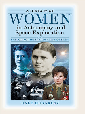 cover image of A History of Women in Astronomy and Space Exploration